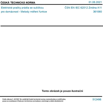 ČSN EN IEC 62512 Změna A11 - Elektrické pračky prádla se sušičkou pro domácnost - Metody měření funkce - Tisk