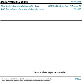 ČSN 33 2000-4-42 ed. 2 Změna Z1 - Elektrické instalace nízkého napětí - Část 4-42: Bezpečnost - Ochrana před účinky tepla - Tisk