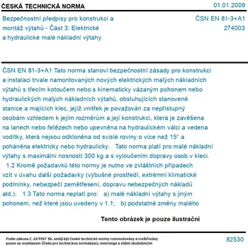 ČSN EN 81-3+A1 - Bezpečnostní předpisy pro konstrukci a montáž výtahů - Část 3: Elektrické a hydraulické malé nákladní výtahy - Tisk