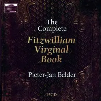 Zahraniční hudba 15CD/Box Set Pieter-Jan Belder: The Complete Fitzwilliam Virginal Book 2020 Clamshell Box