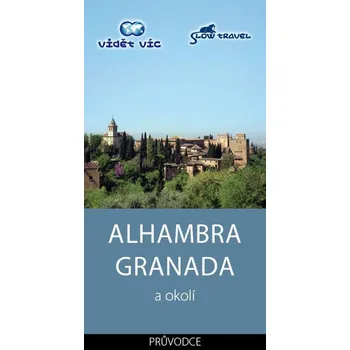 Recenze Alhambra, Granada a okolí: Průvodce - Vlastimil Nekvapil (2013, brožovaná)