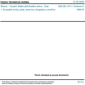 ČSN EN 1611-1 Změna A1 - Řezivo - Vizuální třídění jehličnatého dřeva - Část 1: Evropské smrky, jedle, borovice, douglasky a modříny - Tisk