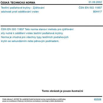 ČSN EN ISO 11857 - Textilní podlahové krytiny - Zjišťování odolnosti proti oddělování vrstev - Tisk