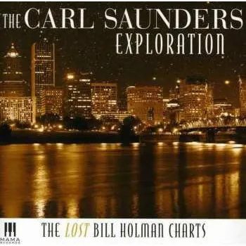 Zahraniční hudba CD The Carl Saunders Exploration: The Lost Bill Holman Charts 2015