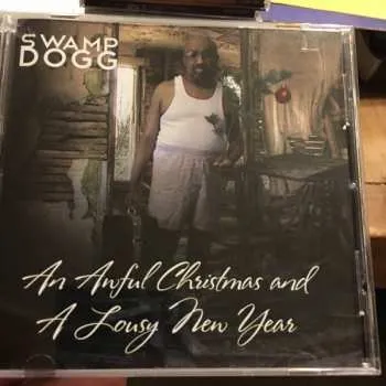 Zahraniční hudba CD Swamp Dogg: An Awful Christmas And A Lousy New Year 2013
