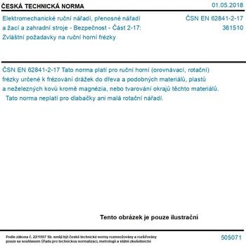 Sada nářadí ČSN EN 62841-2-17 - Elektromechanické ruční nářadí, přenosné nářadí a žací a zahradní stroje - Bezpečnost - Část 2-17: Zvláštní požadavky na ruční horní frézky - Tisk