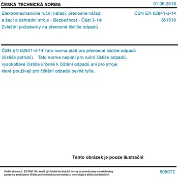 Sada nářadí ČSN EN 62841-3-14 - Elektromechanické ruční nářadí, přenosné nářadí a žací a zahradní stroje - Bezpečnost - Část 3-14: Zvláštní požadavky na přenosné čističe odpadů - Tisk