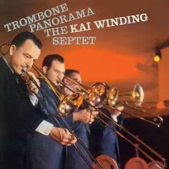 Zahraniční hudba CD Kai Winding And His Septet: Trombone Panorama 2016 + 3 Bonus Tracks