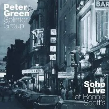 Zahraniční hudba 2CD Peter Green Splinter Group: Soho Live at Ronnie Scott's 2021