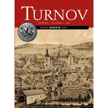 Turnov: Historie, kultura, lidé -…