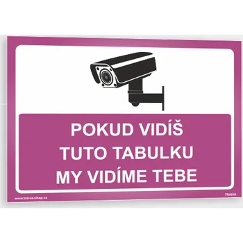 Vtipná tabulka - střeženo kamerou Plast 210 x 148 mm (A5) tl. 0,5 mm - Kód: 17568