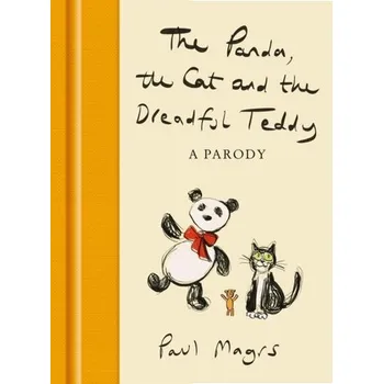 Beletrie pro dospělé The Panda, the Cat and the Dreadful Teddy - Magrs, Paul