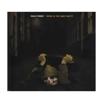 Zahraniční hudba CD Hallo Venray: Where Is The Funky Party? DIGI 2017 Digipack