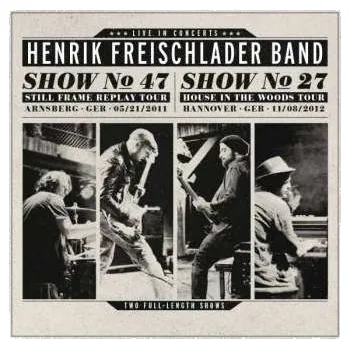 Zahraniční hudba 4CD Henrik Freischlader Band: Henrik Freischlader Band - Live In Concerts 2013 47 & Show No. 27
