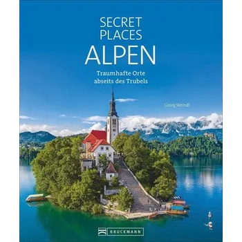 Cestování Secret Places Alpen - Georg Weindl