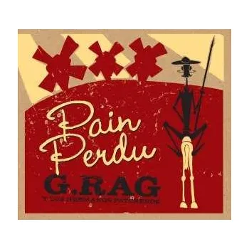 Zahraniční hudba CD G.Rag Y Los Hermanos Patchekos: Pain Perdu 2012