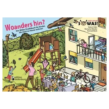 Příroda Woanders hin? Das Bilder-Erzählbuch für Kinder, die nicht zu Hause wohnen - Eder, Sigrun