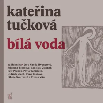 Bílá Voda - Kateřina Tučková (Vanda Hybnerová) [CDmp3]