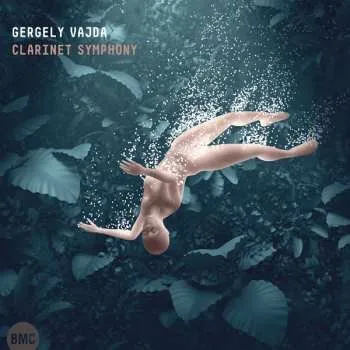 Zahraniční hudba CD Gergely Vajda: Clarinet Symphony 2022