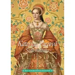 Kateřina Parrová: Šestá manželka -…