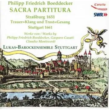Zahraniční hudba CD Philipp Friedrich Böddecker: Sacra Partitura - Trauer = Klang Und Trost = Gesang 2015