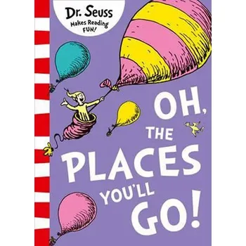 Oh, The Places You´ll Go! - Dr. Seuss [EN] (2016, brožovaná)