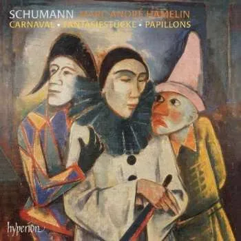 Zahraniční hudba CD Robert Schumann: Carnaval - Fantasiestücke - Papillons 2008