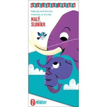 Leporelo Sladce spi, zavři očka svá, krásný sen, ať se ti zdá, malý sloníku