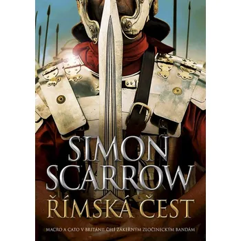 Římská čest - Simon Scarrow (2022, pevná)