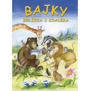 Pohádka Bajky zblízka i zdaleka - Dana Hlavatá