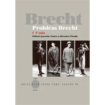 Umění Problém Brecht I - Bertolt Brecht