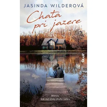 Kniha Chata pri jazere - Jasinda Wilderová (E-Kniha)