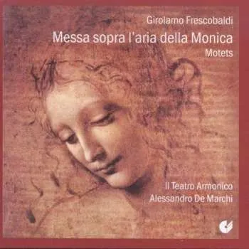 Zahraniční hudba CD Girolamo Frescobaldi: Messa Sopra l'Aria della Monica; Motets 2014