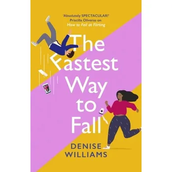 The Fastest Way to Fall - Ceruti, Monique; Williams, Angel; Bedford, Denise