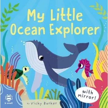 První čtění My Little Ocean Explorer - Barker, Vicky