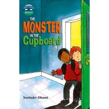 Cizí jazyk Storyworlds Bridges Stage 10 Monster in the Cupboard (single) - Dhami, Narinder