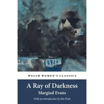 Literární biografie A Ray Of Darkness - Evans, Margiad