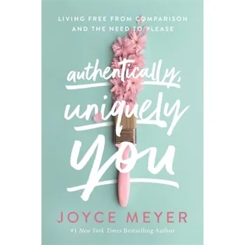 Authentically, Uniquely You - Meyer Joyce