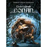 Dobrodruh Conan - Robert Ervin Howard…