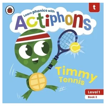 Kniha Actiphons Level 1 Book 3 Timmy Tennis - Ladybird