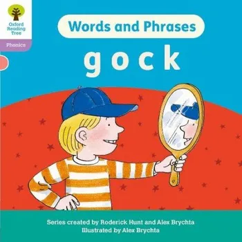Cizí jazyk Oxford Reading Tree: Floppy's Phonics Decoding Practice: Oxford Level 1+: Words and Phrases: g o c k