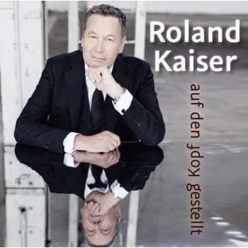 Zahraniční hudba CD Roland Kaiser: Auf Den Kopf Gestellt 2016