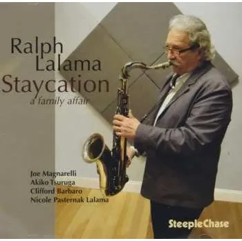 Zahraniční hudba CD Ralph Lalama: Staycation - A Family Affair 2023