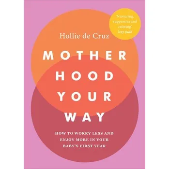 Cizojazyčná kniha Motherhood Your Way - de Cruz, Hollie