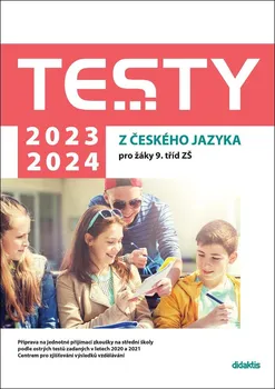 Český jazyk Testy 2023-2024 z českého jazyka pro žáky 9. tříd ZŠ - Petra Adámková a kol. (2022, brožovaná)