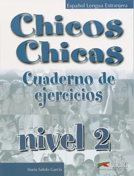 Španělský jazyk Chicos Chicas: Cuaderno de ejercicios: Nivel 2 - Nuria Salido García [ES] (2003, brožovaná)