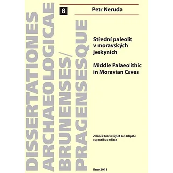 Kniha Střední paleolit v moravských jeskyních. Middle Palaeolithic in Moravian Caves Ekniha