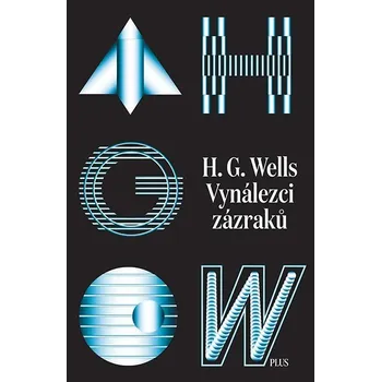 Kniha Vynálezci zázraků. Sebrané povídky H. G. Wellse. Svazek I Ekniha