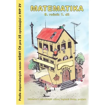 Matematika Matematika 9. ročník 1. díl: Základní i náročnější učivo, logické úlohy, projekt - Slavomír Kočí a kol. (2010, sešitová)