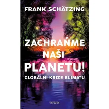 Zachraňme naši planetu!: Globální krize klimatu Kniha